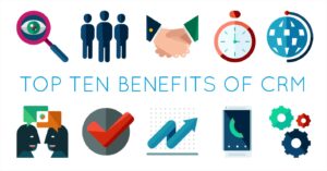 Top ten benefits of CRM