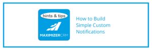 Hints & Tips - How to Build Simple Custom Notifications