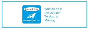 Hints & Tips - What to do if the Outlook Toolbar is Missing