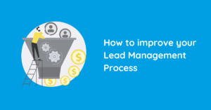How to improve your Lead Management Process
