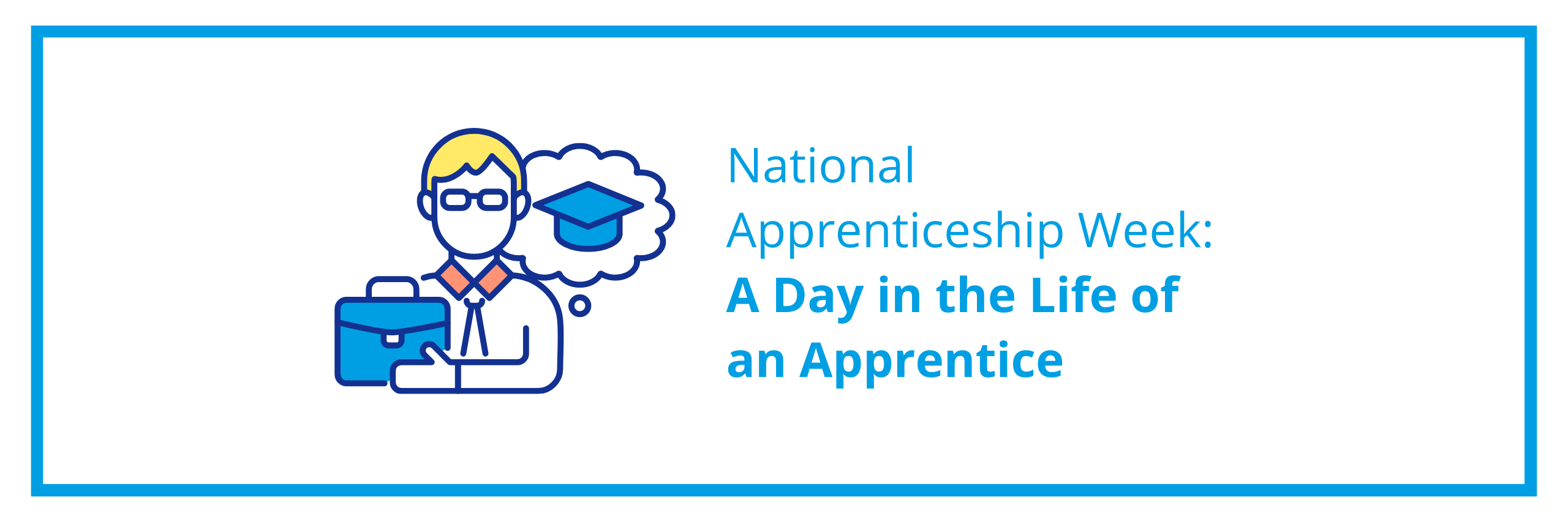National Apprenticeship Week: A Day in the Life of an Apprentice
