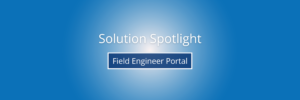 Field Engineer Portal