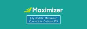 Maximizer July Update