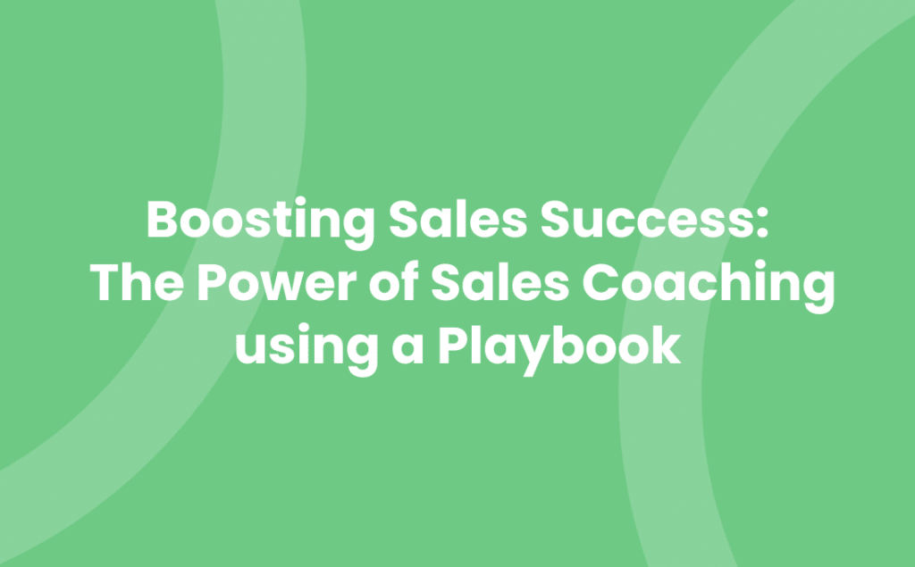 Boosting Sales Success The Power of Sales Coaching using a Playbook