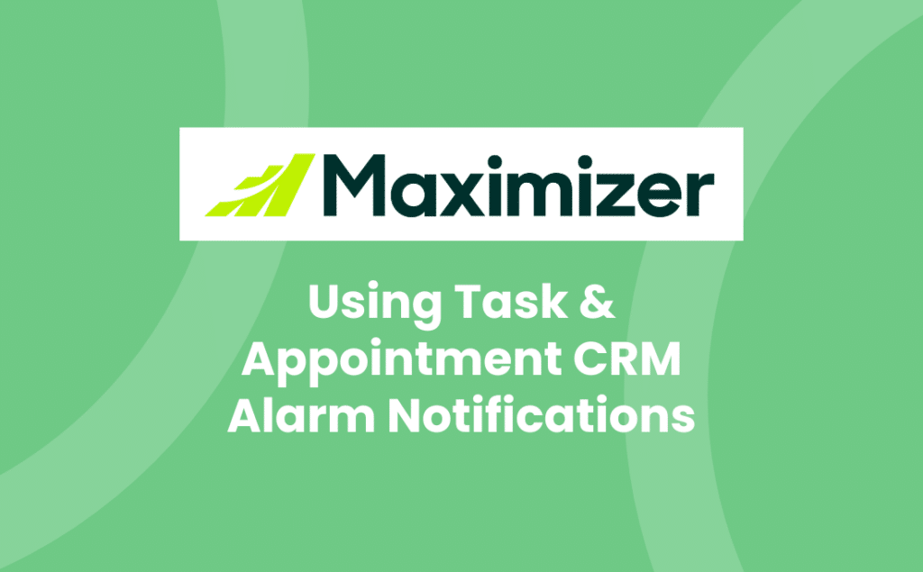 Using Task & Appointment CRM Alarm Notifications