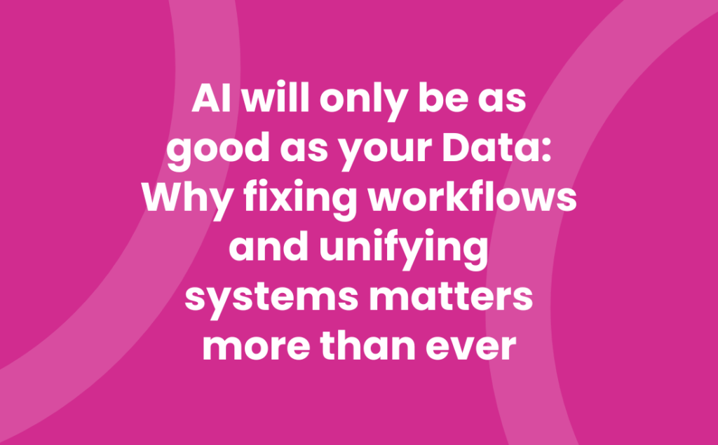 AI will only be as good as your Data